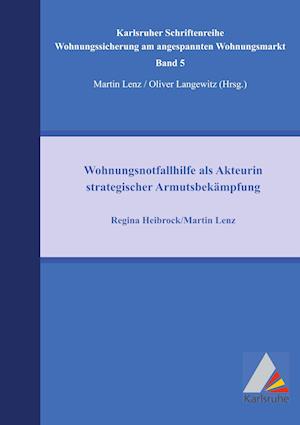 Cover for Regina Heibrock · Wohnungsnotfallhilfe als Akteurin strategischer Armutsbekämpfung (Paperback Book) (2020)