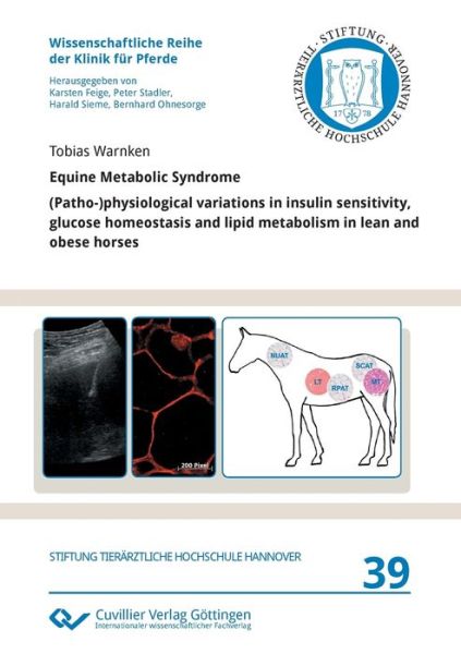 Cover for Tobias Warnken · Equine Metabolic Syndrome. (Patho-)physiological variations in insulin sensitivity, glucose homeostasis and lipid metabolism in lean and obese horses (Paperback Book) (2018)