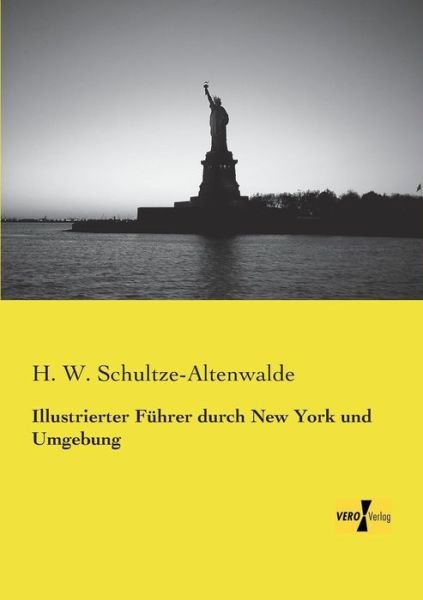 Cover for H W Schultze-Altenwalde · Illustrierter Fuhrer durch New York und Umgebung (Paperback Bog) [German edition] (2019)