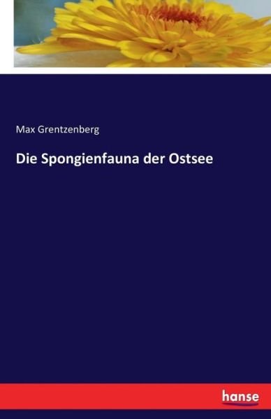 Cover for Grentzenberg · Die Spongienfauna der Osts (Bok) (2016)