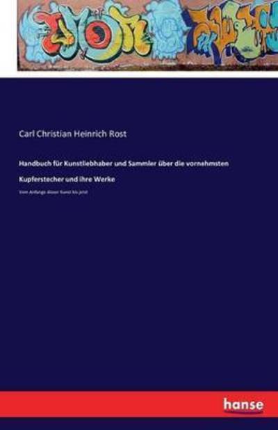 Handbuch für Kunstliebhaber und Sa - Rost - Bücher -  - 9783742838063 - 16. August 2016