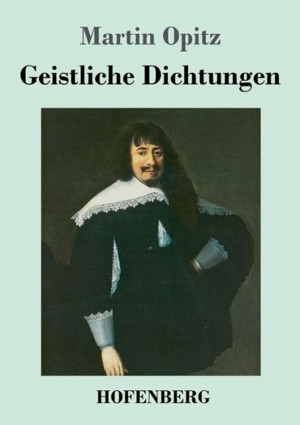 Cover for Opitz · Geistliche Dichtungen (Buch) (2019)