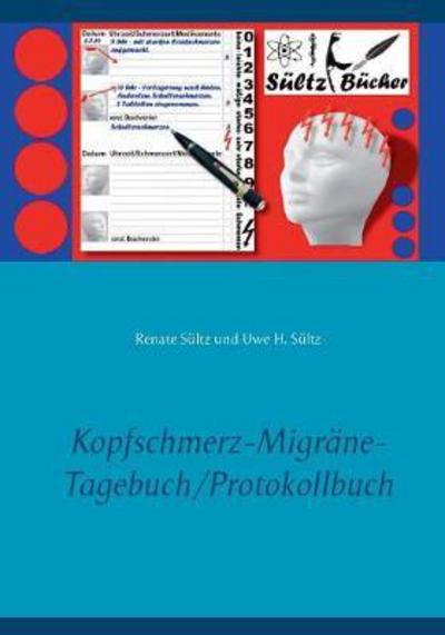 Cover for Sültz · Kopfschmerz-Migräne-Tagebuch / Prot (Book) (2018)