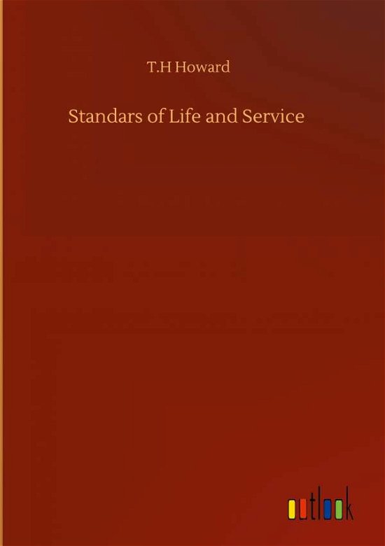 Cover for T H Howard · Standars of Life and Service (Hardcover bog) (2020)