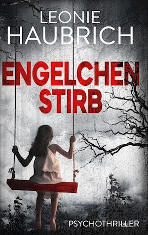 Cover for Leonie Haubrich · Engelchen stirb (Book) (2022)
