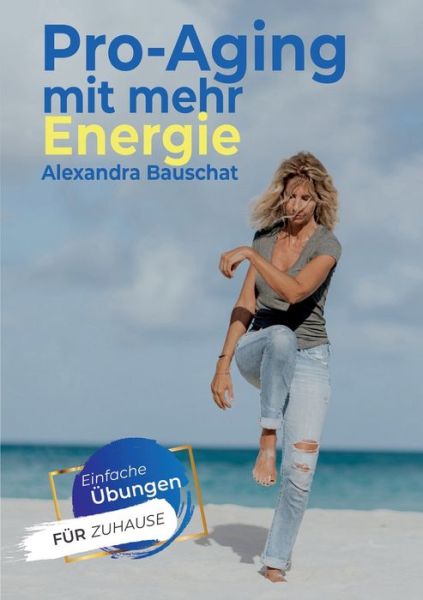 Cover for Alexandra Bauschat · Pro-Aging mit mehr Energie (Paperback Book) (2021)