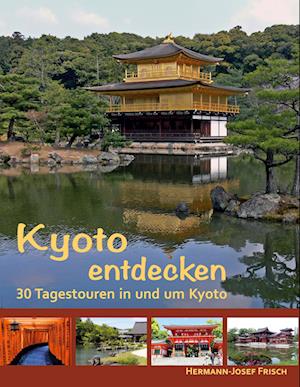Cover for Hermann-Josef Frisch · Kyoto entdecken (Book) (2023)