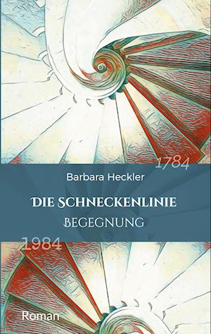 Cover for Barbara Heckler · Die Schneckenlinie (Book) (2024)