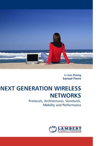 Cover for Li Jun Zhang · Next Generation Wireless Networks: Protocols, Architectures, Standards, Mobility and Performance (Paperback Bog) (2010)