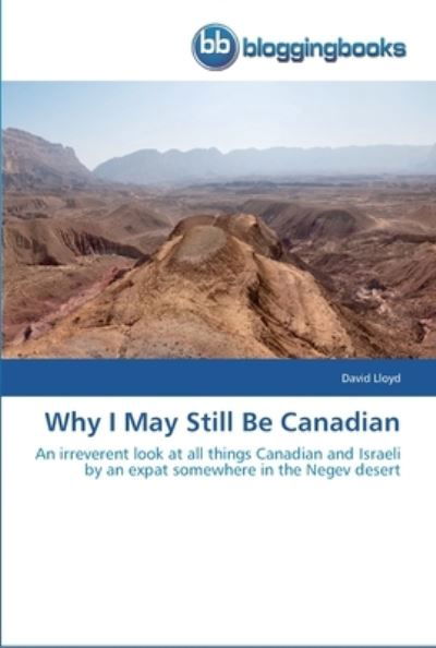 Cover for Lloyd · Why I May Still Be Canadian (Bog) (2013)