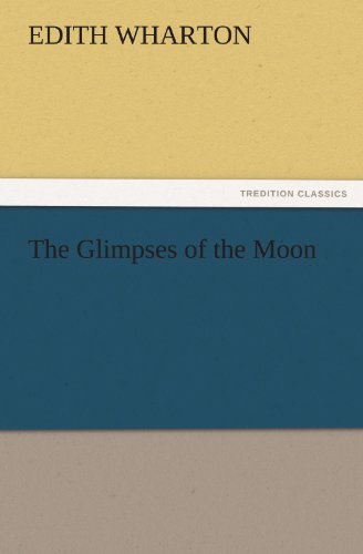 The Glimpses of the Moon (Tredition Classics) - Edith Wharton - Kirjat - tredition - 9783842451063 - sunnuntai 6. marraskuuta 2011