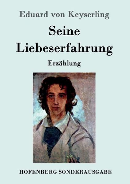 Cover for Keyserling · Seine Liebeserfahrung (Book) (2016)