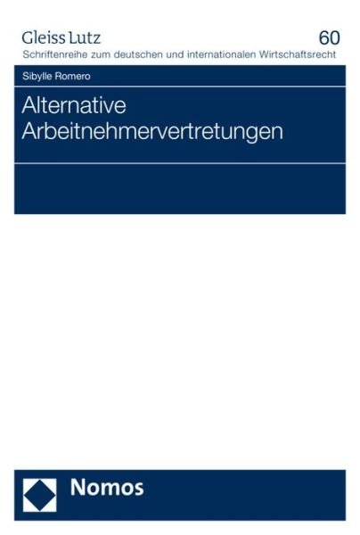 Alternative Arbeitnehmervertretu - Romero - Boeken -  - 9783848743063 - 16 augustus 2017