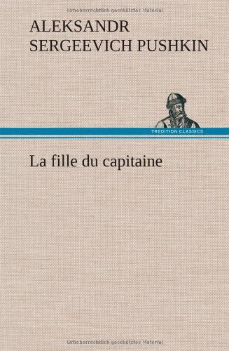 Cover for Aleksandr Sergeevich Pushkin · La Fille Du Capitaine (Hardcover bog) [French edition] (2012)