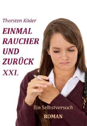 Cover for Köder · Einmal Raucher und zurück,Großdru (Book)