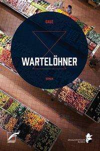 Cover for Gauz · Wartelöhner (Book)