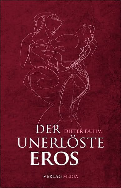 Cover for Dieter Duhm · Der Unerlöste Eros (Pocketbok) [German edition] (2010)