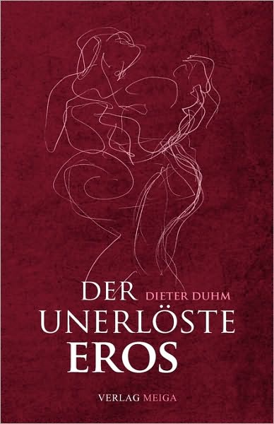 Cover for Dieter Duhm · Der Unerlöste Eros (Pocketbok) [German edition] (2010)