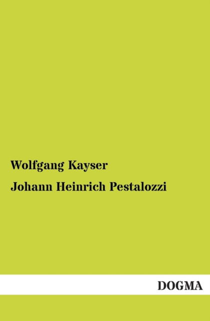 Cover for Wolfgang Kayser · Johann Heinrich Pestalozzi (Paperback Book) [German edition] (2012)