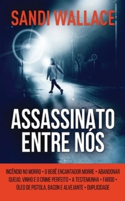 Cover for Sandi Wallace · Assassinato Entre Nos (Taschenbuch) [Livro de Bolso edition] (2021)