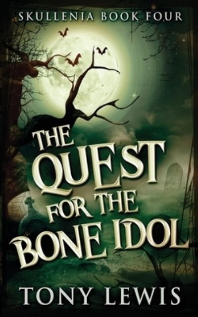 Cover for Next Chapter · The Quest for the Bone Idol (Taschenbuch) (2022)