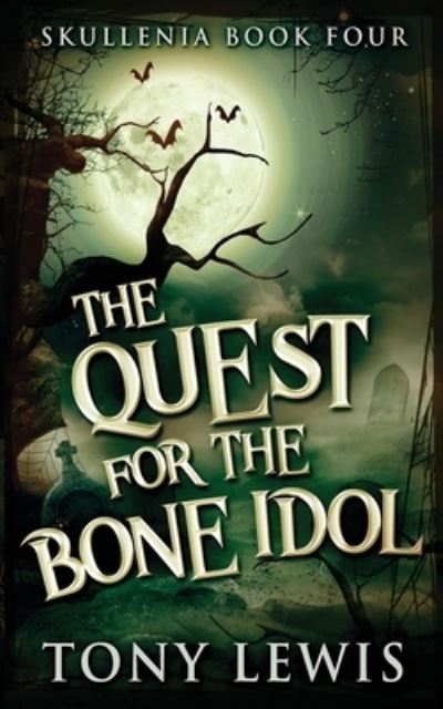 The Quest for the Bone Idol - Next Chapter - Bøger - Next Chapter - 9784824122063 - 3. januar 2022