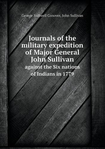 Cover for John Sullivan · Journals of the Military Expedition of Major General John Sullivan Against the Six Nations of Indians in 1779 (Paperback Book) (2013)