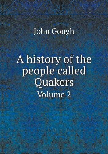 Cover for John Gough · A History of the People Called Quakers Volume 2 (Paperback Book) (2014)