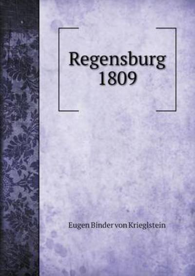 Cover for Eugen Binder Von Krieglstein · Regensburg 1809 (Paperback Bog) (2015)