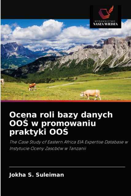 Cover for Jokha S Suleiman · Ocena roli bazy danych OO? w promowaniu praktyki OO? (Taschenbuch) (2021)