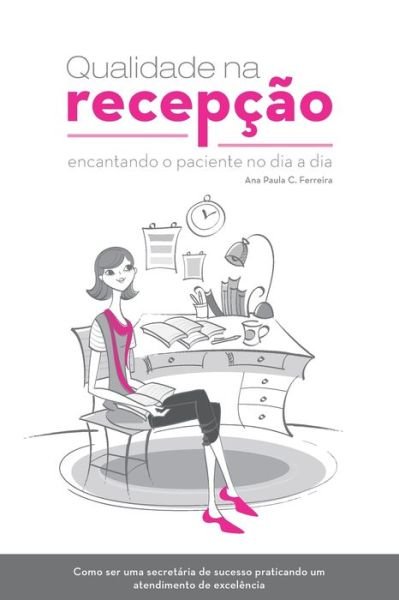 Cover for Ama Paula Ferreira · Qualidade Na Recepcao (Pocketbok) (2015)