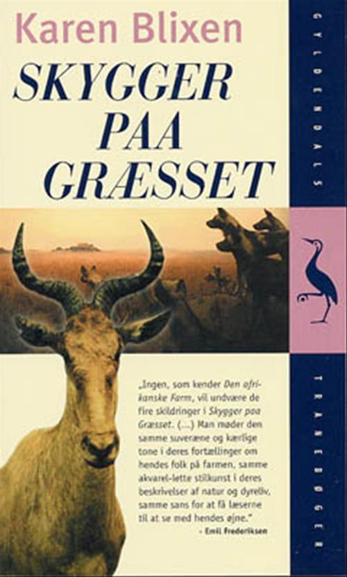 Cover for Karen Blixen · Gyldendals Tranebøger: Skygger paa Græsset (Paperback Book) [4th edition] (2001)