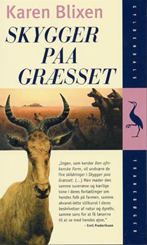 Cover for Karen Blixen · Gyldendals Tranebøger: Skygger paa Græsset (Paperback Bog) [4. udgave] (2001)
