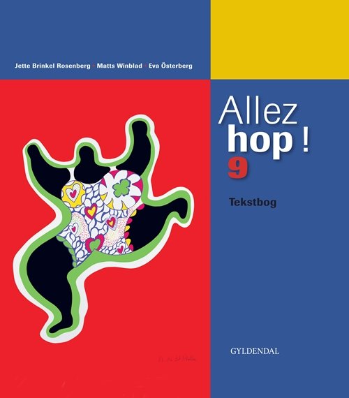 Allez hop ! 9: Allez hop ! 9 - Jette Brinkel Rosenberg; Matts Winblad; Eva Österberg; Matts Winblad; Eva Österberg; Jette B. Rosenberg - Books - Gyldendal - 9788702077063 - November 24, 2009