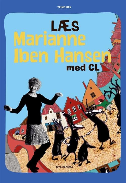 Læs med CL: Læs Marianne Iben Hansen med CL - Trine May - Bøger - Gyldendal - 9788702176063 - 16. oktober 2015