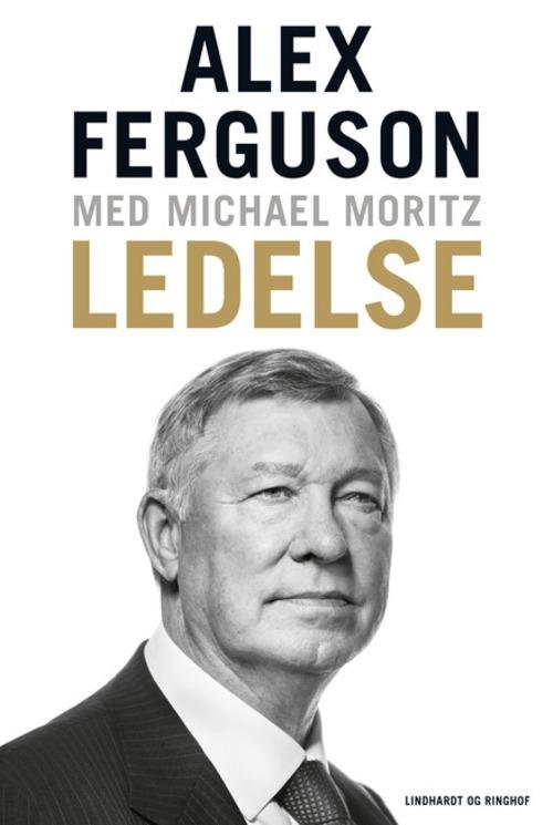 Cover for Alex Ferguson · Ledelse - Erfaringer fra mit liv og mine år i Manchester United (Gebundesens Buch) [1. Ausgabe] (2016)