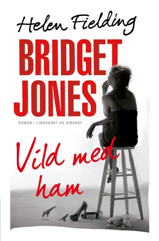 Cover for Helen Fielding · Bridget Jones: Bridget Jones: Vild med ham (Sewn Spine Book) [5th edition] (2019)