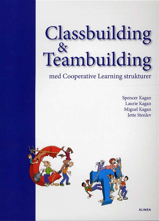 Spencer Kagan Jette Stenlev · Cooperative Learning: Classbuilding & Teambuilding med Cooperative Learning strukturer (Sewn Spine Book) [1th edição] (2013)
