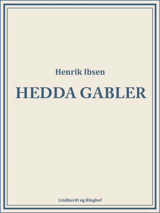 Hedda Gabler - Henrik Ibsen - Bøger - Saga - 9788726006063 - 12. juni 2018