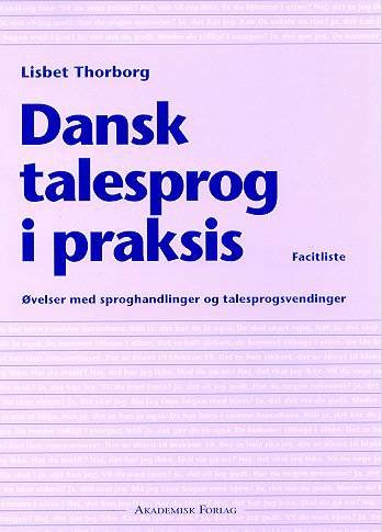 Cover for Lisbet Thorborg · Dansk talesprog i praksis (Bok) [1:a utgåva] (2001)