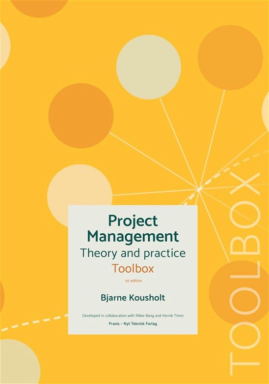 Project management - Toolbox - Bjarne Kousholt - Books - Praxis - 9788757134063 - January 13, 2020