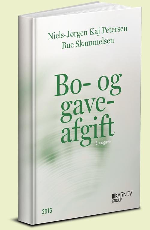 Cover for Niels-Jørgen Kaj Petersen; Bue Skammelsen · Bo- og gaveafgift (Taschenbuch) [5. Ausgabe] (2015)