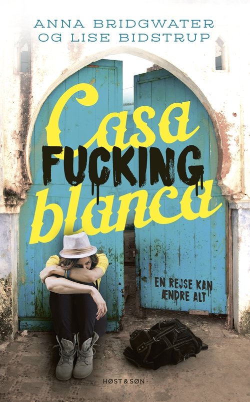 Casafuckingblanca - Lise Bidstrup; Anna Bridgwater - Bücher - Høst og Søn - 9788763850063 - 6. Oktober 2017