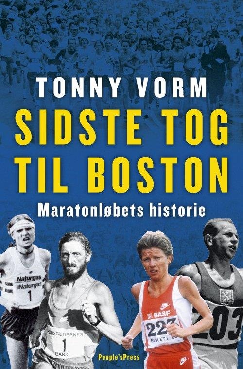 Cover for Tonny Vorm · Sidste tog til Boston (Sewn Spine Book) [1e uitgave] (2017)