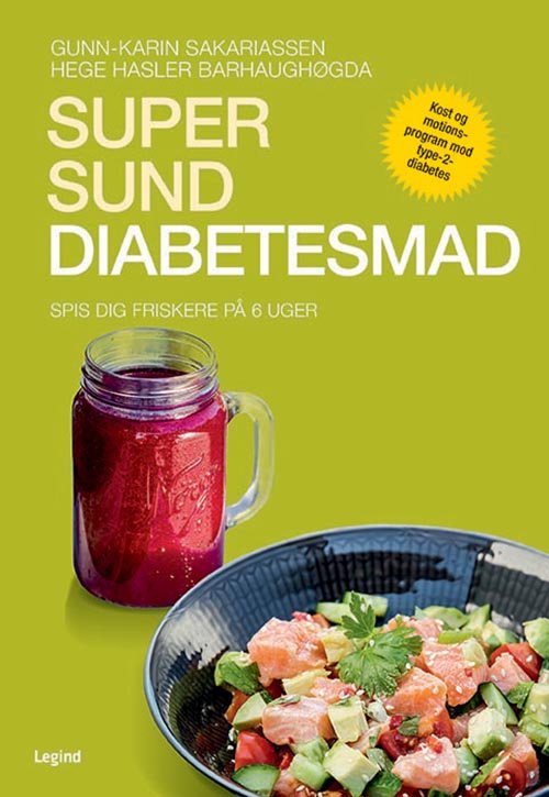 Cover for Gunn-Karin Sakariassen &amp; Hege Hasler Barhaughøgda · Super sund diabetesmad (Poketbok) [2:a utgåva] (2018)