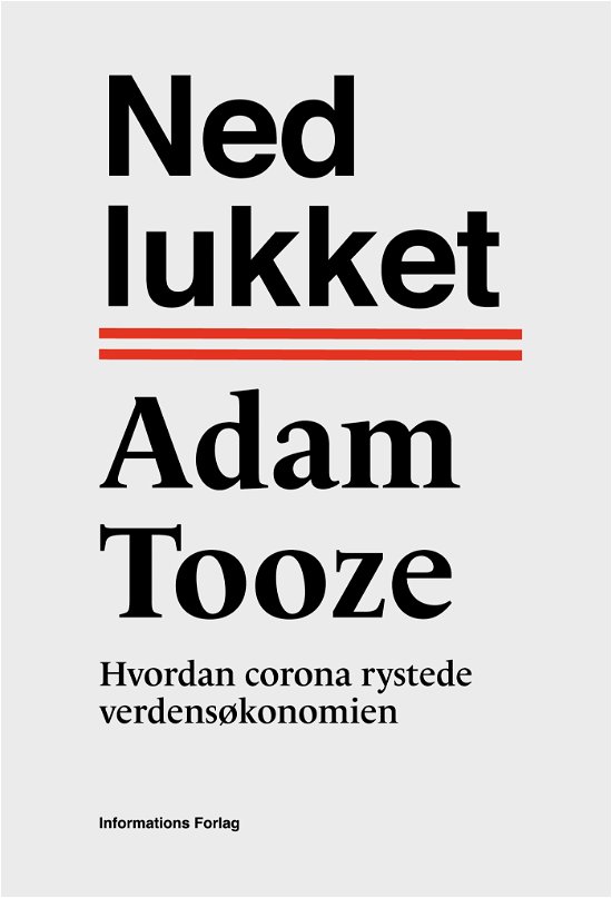 Cover for Adam Tooze · Nedlukket (Sewn Spine Book) [1st edition] (2022)