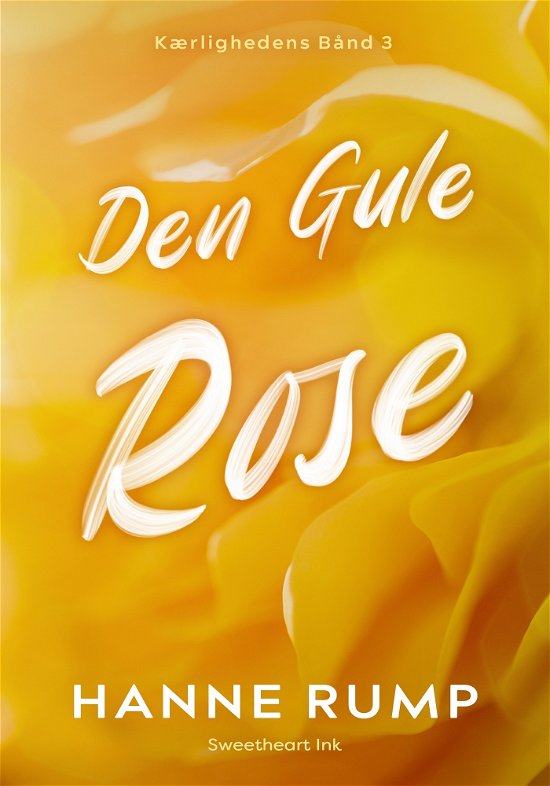Cover for Hanne Rump · Kærlighedens Bånd 3: Den Gule Rose (Paperback Book) [1. Painos] (2023)