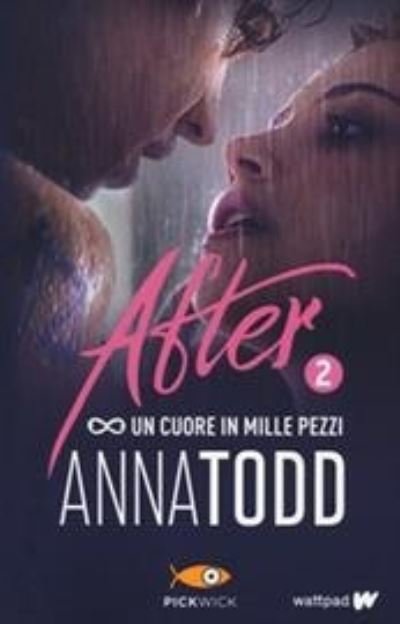 Cover for Anna Todd · Un Cuore In Mille Pezzi. After #02 (Bok)