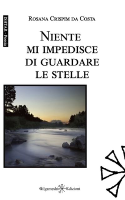 Cover for Rosana Crispim Da Costa · Niente mi impedisce di guardare le stelle (Paperback Book) (2022)