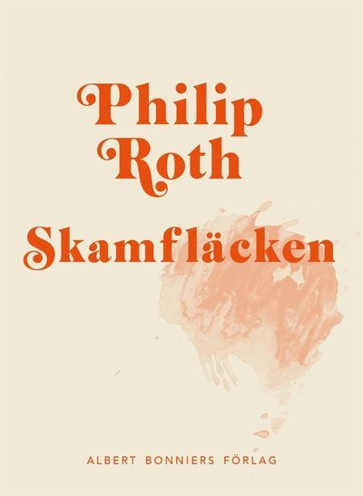 Cover for Philip Roth · Skamfläcken (ePUB) (2016)